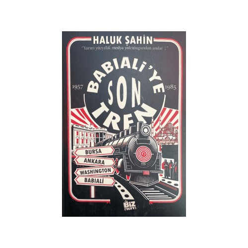 Haluk Şahin – Babıali’ye Son Tren